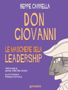 Don Giovanni. Le maschere della leadership.  Beppe Carrella