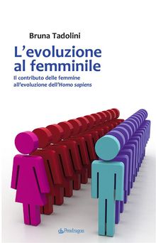 L'evoluzione al femminile.  Bruna Tadolini