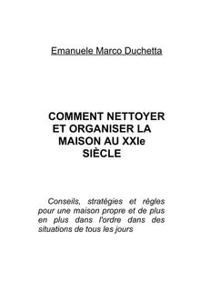 Comment nettoyer et organiser la maison au 21me sicle.  Emanuele Marco Duchetta