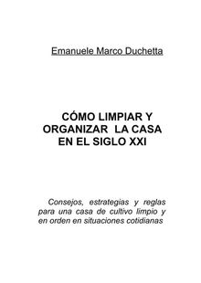 Cmo limpiar y organizar la casa en el siglo XXI.  Emanuele Marco Duchetta