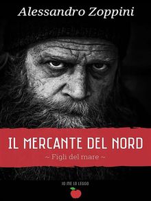 Il mercante del nord.  Alessandro Zoppini