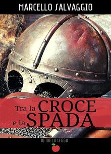 Tra la Croce e la Spada.  Marcello Salvaggio