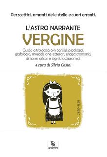 L'astro narrante  Vergine.  Silvia Casini