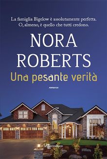 Una pesante verit.  Nora Roberts
