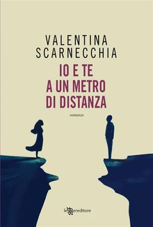 Io e te a un metro di distanza.  Valentina Scarnecchia