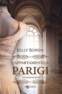 L'appartamento a Parigi (Leggereditore).  Kelly Bowen