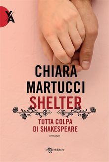 Shelter  Tutta colpa di Shakespeare.  Chiara Martucci