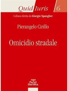 Omicidio stradale.  Pierangelo Cirillo