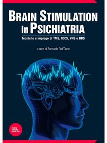 Brain stimulation in psichiatria.  Bernardo Dell'Osso