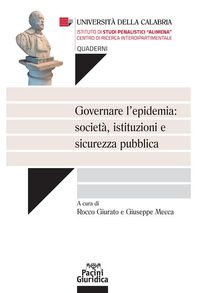 Governare l'epidemia: societ, istituzioni e sicurezza pubblica.  Rocco Giurato