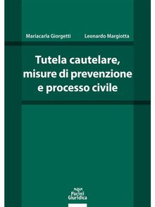 Tutela cautelare, misure di prevenzione e processo civile.  Lorenzo Margiotta