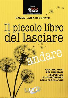 Il Piccolo Libro del Lasciare Andare.  Samya Ilaria Di Donato