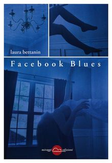 Facebook-Blues.  Laura Bettanin