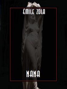 Nana.  Emile Zola