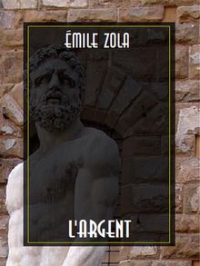 L'Argent.  Emile Zola