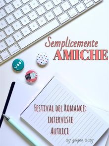 Semplicemente amiche: Interviste autrici Festival del Romance.  Daniela Perelli (Semplicemente Amiche)