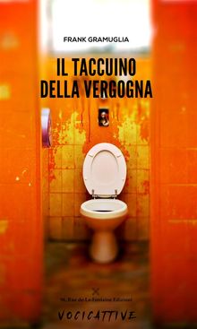 Il taccuino della vergogna.  Frank Gramuglia