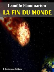 La fin du monde.  Camille Flammarion