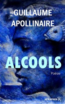 Alcools.  Guillaume Apollinaire