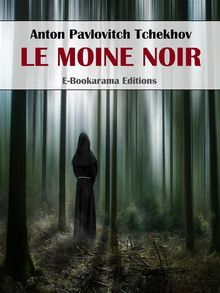 Le Moine noir.  Anton Tchekhov