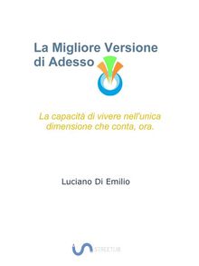 La Migliore Versione di Adesso.  Luciano Di Emilio