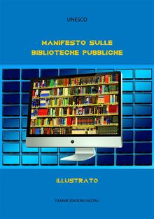 Manifesto sulle Biblioteche Pubbliche.  UNESCO