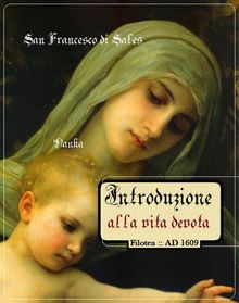 Filotea: Introduzione alla vita devota.  San Francesco di Sales