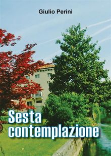 Sesta Contemplazione.  Giulio Perini