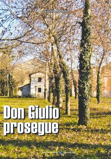 Don Giulio Prosegue.  Giulio Perini