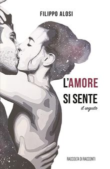 L'amore Si Sente.  Filippo Alosi