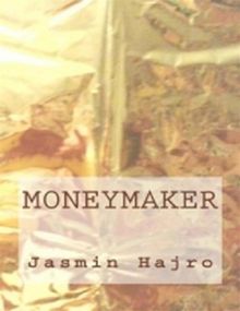 Moneymaker.  Jasmin Hajro