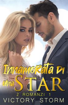 Innamorata di una Star.  Victory Storm