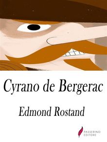 Cyrano de Bergerac .  Edmond Rostand