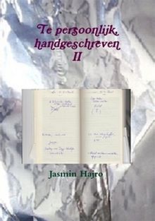 Te persoonlijk, handgeschreven II.  Jasmin Hajro