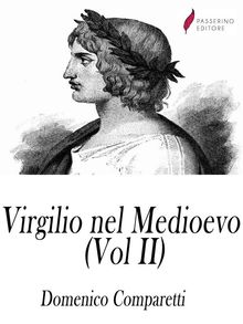 Virgilio nel medioevo (Vol II).  DOMENICO COMPARETTI