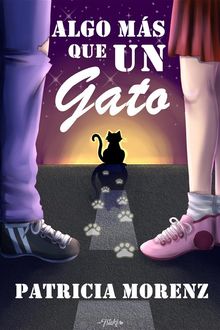 Algo ms que un gato.  Patricia Morenz