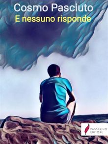 E nessuno risponde.  Cosmo Pasciuto