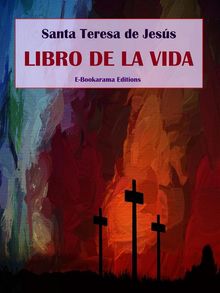 Libro de la vida.  Santa Teresa de Jess