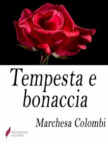 Tempesta e bonaccia .  Marchesa Colombi 