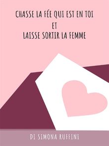 Chasse La Fe Qui Est En Toi Et Laisse Sortir La Femme.  Simona Ruffini