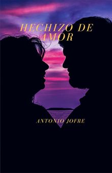 Hechizo de amor.  Antonio Jofre