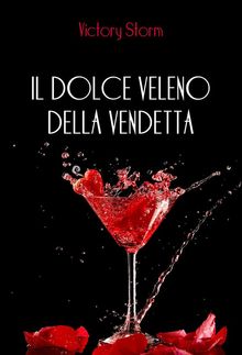 Il dolce veleno della vendetta.  Victory Storm