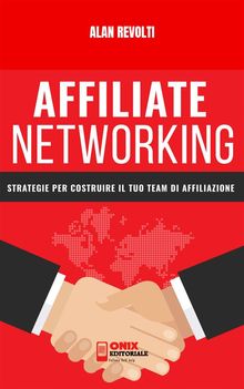 Affiliate Networking.  Alan Revolti