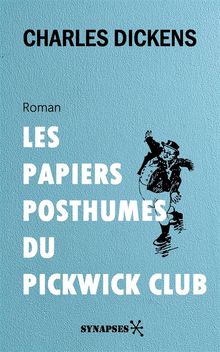 Les Papiers posthumes du Pickwick Club.  Pierre Grollier