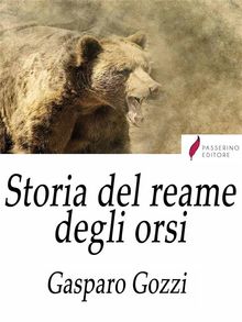 Storia del reame degli orsi .  Gasparo Gozzi