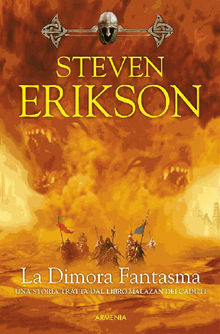 La Dimora Fantasma.  Steven Erikson