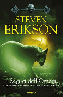 I Segugi dell'Ombra.  Steven Erikson