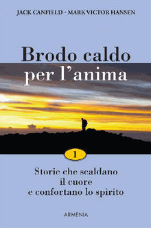 Brodo caldo per l'anima: 1.  Jack Canfield