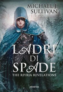 Ladri di spade.  Michael J. Sullivan