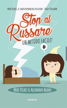 Stop al russare.  Mike Dilkes